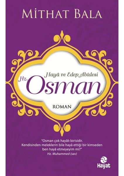 Hz. Osman - Haya ve Edep Abidesi