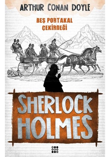 Sherlock Holmes - Beş Portakal Çekirdeği