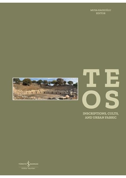 Teos - Inscriptions, Cults And Urban Fabric