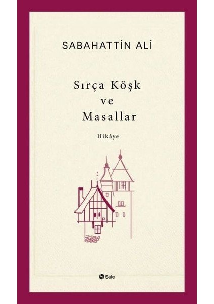 Sırça Köşk ve Masallar