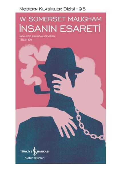 Insanın Esareti - Modern Klasikler Dizisi (Şömizli)