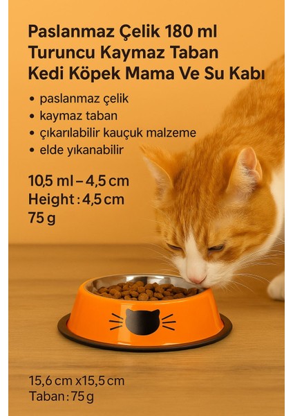 Paslanmaz Çelik 180 ml Turuncu Kaymaz Taban Kedi Köpek Mama ve Su Kabı CIN570TR