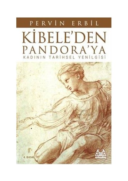 Kibele'den Pandora'ya / Kadının Tarihsel Yenilgisi