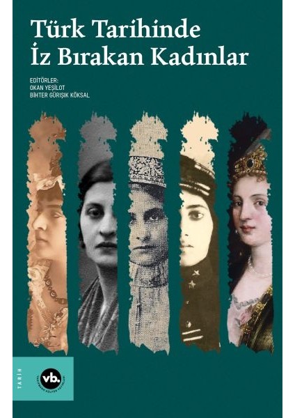 Türk Tarihinde Iz Bırakan Kadınlar