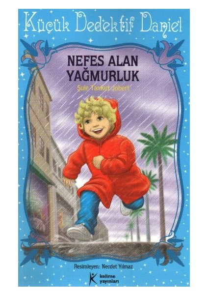 Nefes Alan Yağmurluk / Küçük Dedektif Daniel