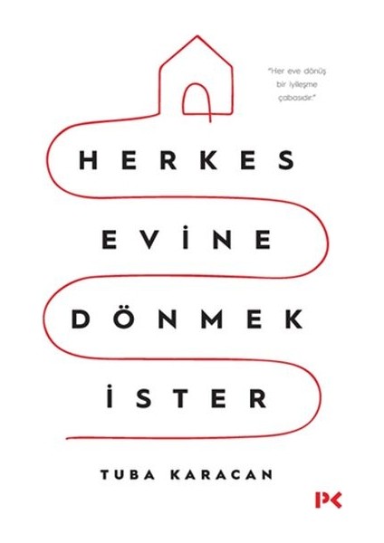 Herkes Evine Dönmek Ister
