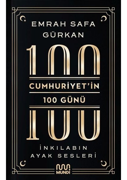 Cumhuriyetin 100 Günü: Inkılabın Ayak Sesleri