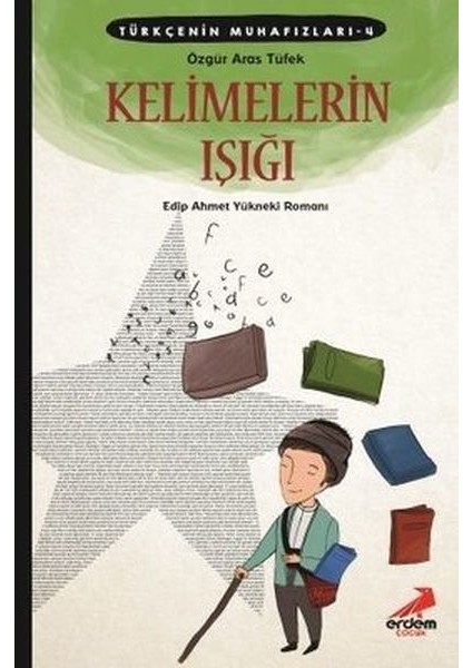 Türkçenin Muhafızları 4 - Kelimelerin Işığı