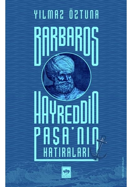 Barbaros Hayreddin Paşa'nın Hatıraları