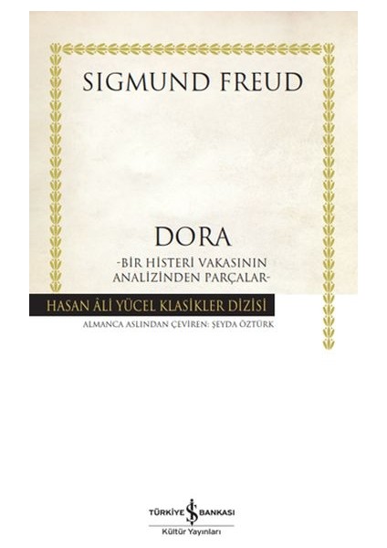 Dora – Bir Histeri Vakasının Analizinden Parçalar - Hasan Ali Yücel Klasikleri
