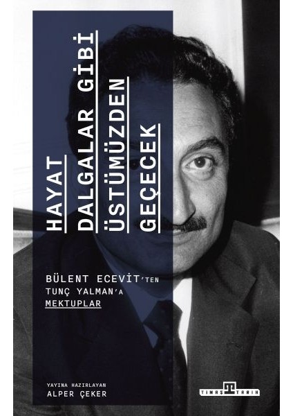 Hayat Dalgalar Gibi Üstümüzden Geçecek