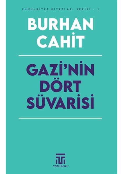 Gazi’nin Dört Süvarisi