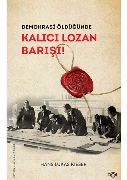 Demokrasi Öldüğünde: Kalıcı Lozan Barışı