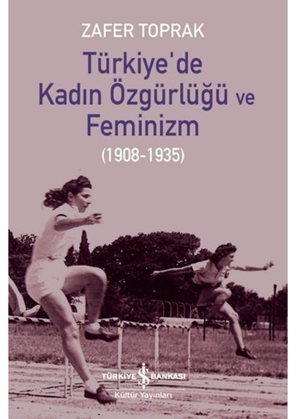 Türkiye’de Kadın Özgürlüğü ve Feminizm