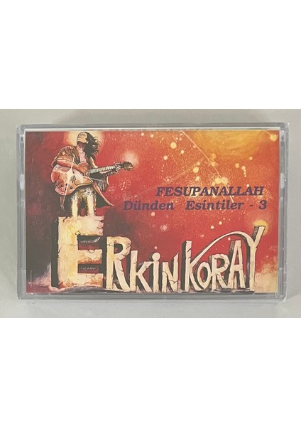 Erkin Koray Dünden Esintiler 3 Fesupanallah Kaset (Jelatinli Sıfır Orijinal Dönem Baskı Kaset)