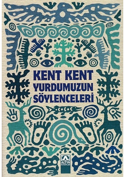Kent Kent Yurdumuzun Söylenceleri