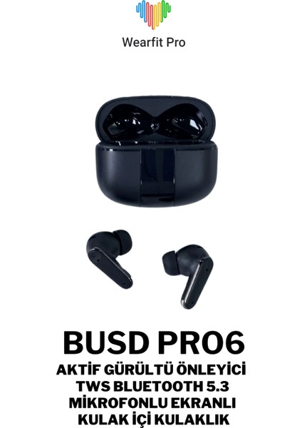 Buds Pro 6 Mikrofonlu Aktif Gürültü Önleyicili Tws Kulak Içi Bluetooth Kulaklık Siyah