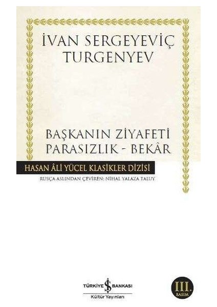 Başkanın Ziyafeti - Parasızlık - Bekar - Hasan Ali Yücel Klasikleri