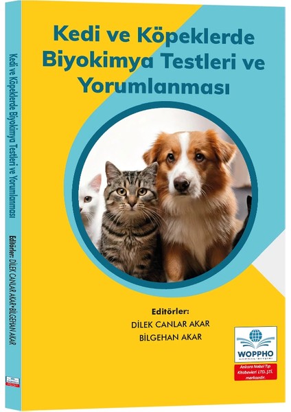 Kedi ve Köpeklerde Biyokimya Testleri ve Yorumlanması