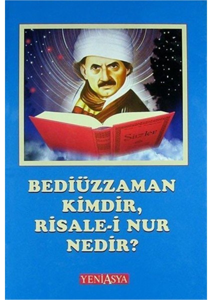 Bediüzzaman Kimdir, Risale-I Nur Nedir?