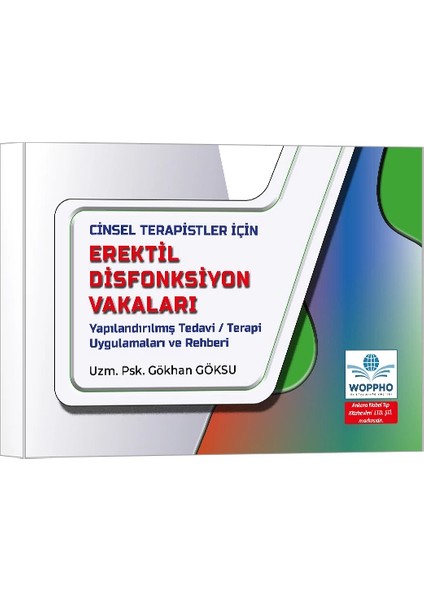 Cinsel Terapistler Için Erektil Disfonksiyon Vakaları Yapılandırılmış Tedavi / Terapi Uygulamaları ve Rehberi