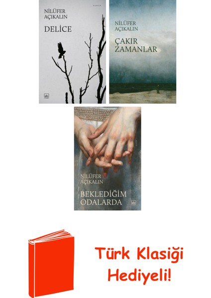 Nilüfer Açıkalın 3 Kitap Seti + Türk Klasiği Hediye
