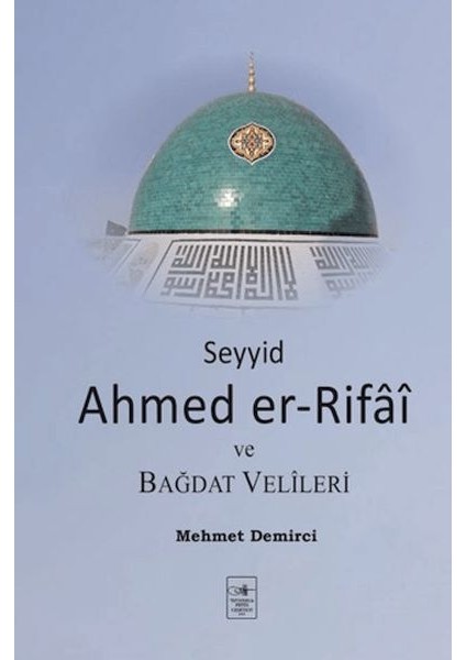 Seyyid Ahmed Er-Rifai ve Bağdat Velileri