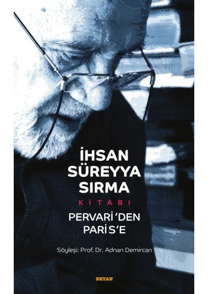 Ihsan Süreyya Sırma Kitabı - Pervari'den Paris'e (Ciltli)