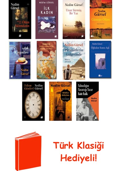 Nedim Gürsel 11 Kitap Seti + Türk Klasiği Hediye