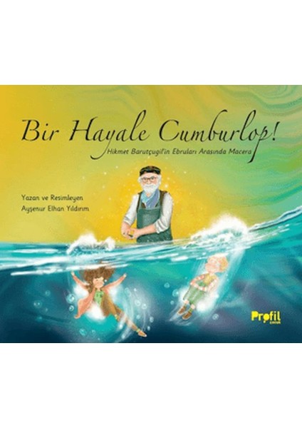 Bir Hayale Cumburlop!