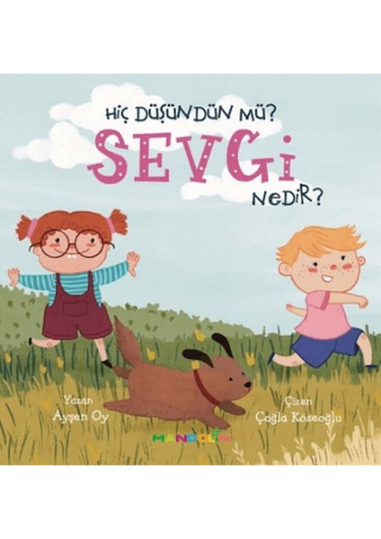 Hiç Düşündün Mü? Sevgi Nedir?