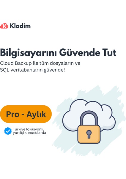 Bilgisayarını güvende tut – Cloud Backup ile tüm dosyaların güvende | Kladim Pro Aylık
