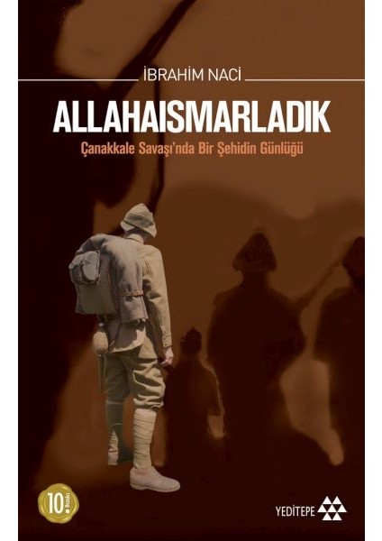 Allahaısmarladık Çanakkale Savaşı'nda Bir Şehidin Günlüğü