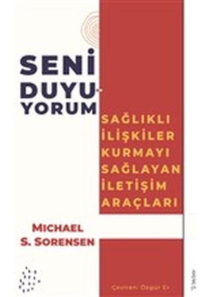 Seni Duyuyorum - Sağlıklı Ilişkiler Kurmayı Sağlayan Iletişim Araçları