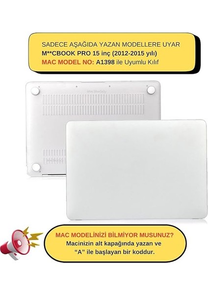 Macbook Pro Kılıf 15INÇ Mat (Eski Hdmı'lı MODEL:A1398 2012-2015) ile Uyumlu Şeffaf fiyatları
