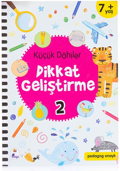Küçük Dahiler Dikkat Geliştirme 2 - 7+ Yaş (Pedagog Onaylı)