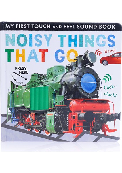 Noisy Things That Go (My First Touch And Feel Sound Book) / Ingilizce, Sesli, Dokun Hisset Kitap