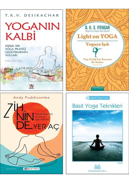Zihninde Yer Aç + Yoganın Kalbi + Light On Yoga Yogaya Işık + Basit Yoga Teknikleri / 4 Kitap Set