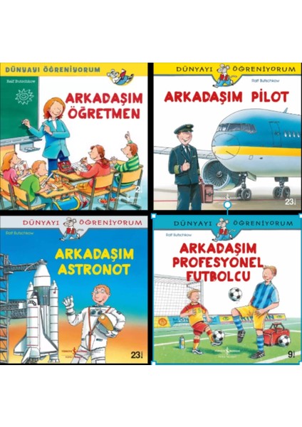 Dünyayı Öğreniyorum Arkadaşım Öğretmen - Arkadaşım Pilot - Arkadaşım Astronot - Arkadaşım Profesyonel Futbolcu