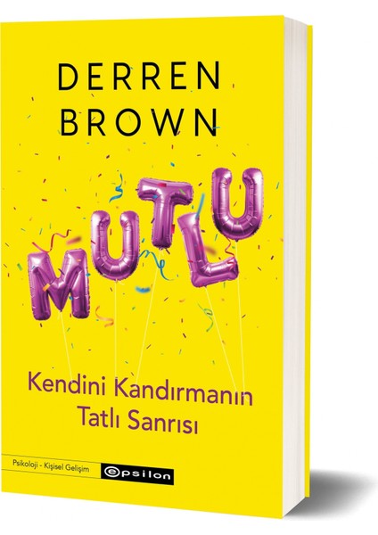 Mutlu: Kendini Kandırmanın Tatlı Sanrısı - Derren Brown fiyatları