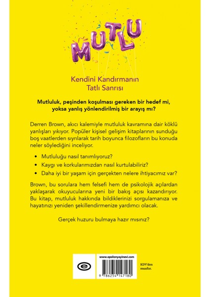 Mutlu: Kendini Kandırmanın Tatlı Sanrısı - Derren Brown modelleri