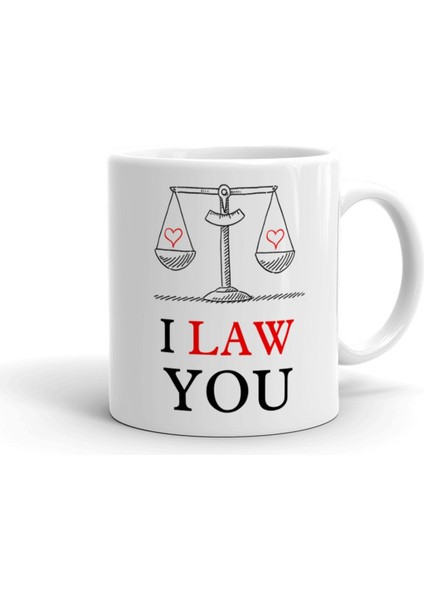 I Law You Avukat Temalı Ithall Porselen Seramik Kupa Bardak