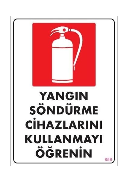 Yangın Söndürme Tüpü Uyarı Levhası 25X35 KOD:859