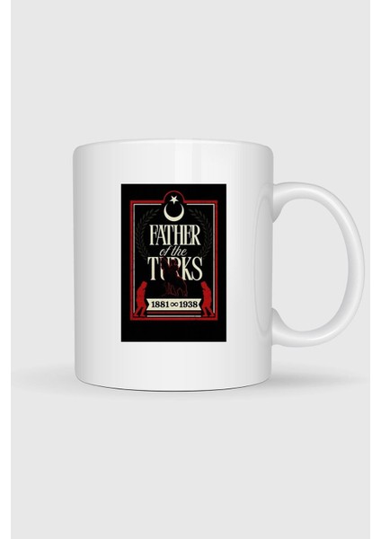 1881-1938 Father Of Turks Atatürk Tasarımlı Kupa Bardak