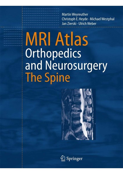 Mrı Atlas: Orthopedics And Neurosurgery, The Spine