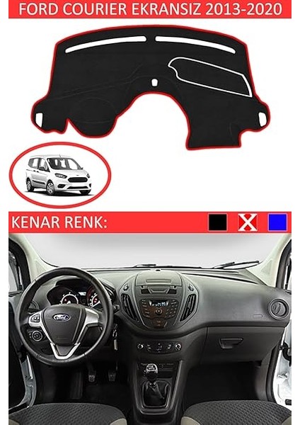 Torpido Koruma Halısı Siyah Kenar Renk Kırmızı Ford Courier Ekransız 2013-2020 ile Uyumlu fiyatları