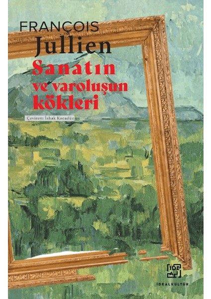 Sanatın ve Varoluşun Kökleri