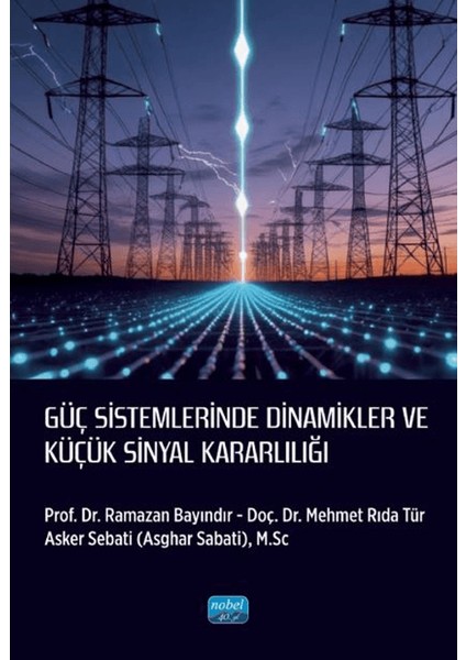 Güç Sistemlerinde Dinamikler ve Küçük Sinyal Kararlılığı