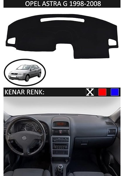 Torpido Koruma Halısı Siyah Kenar Renk Siyah Opel Astra G 1998-2008 ile Uyumlu fiyatları