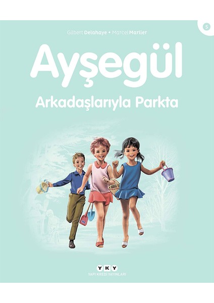 Ayşegül 05: Arkadaşlarıyla Parkta